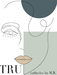 TRU ESTHETICS MY M.B.