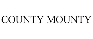 COUNTY MOUNTY