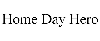 HOME DAY HERO