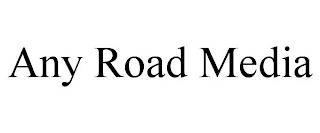 ANY ROAD MEDIA