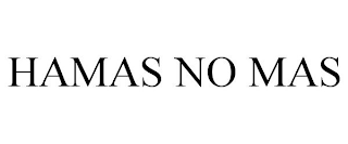 HAMAS NO MAS