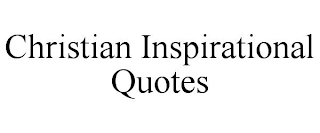 CHRISTIAN INSPIRATIONAL QUOTES