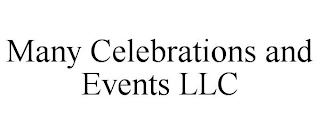 MANY CELEBRATIONS AND EVENTS LLC