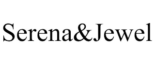 SERENA&JEWEL