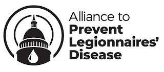 ALLIANCE TO PREVENT LEGIONNAIRES' DISEASE