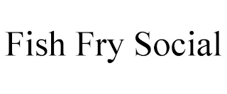 FISH FRY SOCIAL