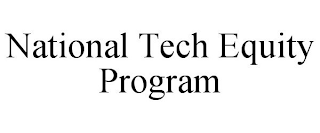 NATIONAL TECH EQUITY PROGRAM