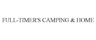 FULL-TIMER'S CAMPING & HOME