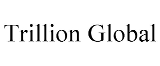 TRILLION GLOBAL