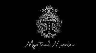 MYSTICAL MUSCLE