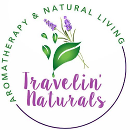 AROMATHERAPY & NATURAL LIVING TRAVELIN' NATURALS