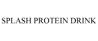 SPLASH PROTEIN DRINK