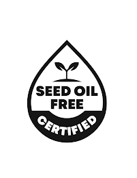 SEED OIL FREE CERTIFIED