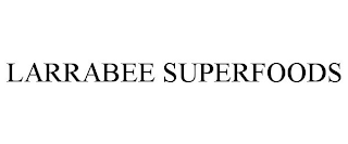 LARRABEE SUPERFOODS