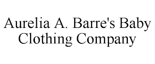 AURELIA A. BARRE'S BABY CLOTHING COMPANY