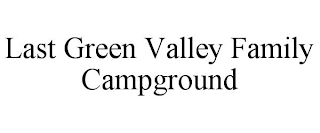 LAST GREEN VALLEY FAMILY CAMPGROUND