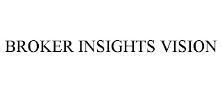 BROKER INSIGHTS VISION