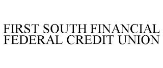 FIRST SOUTH FINANCIAL FEDERAL CREDIT UNION