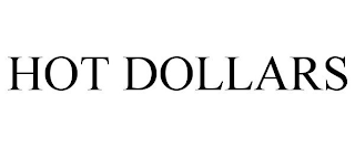 HOT DOLLARS