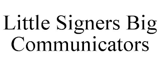 LITTLE SIGNERS BIG COMMUNICATORS