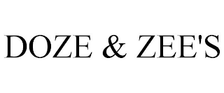 DOZE & ZEE'S