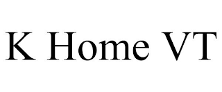 K HOME VT