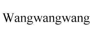WANGWANGWANG