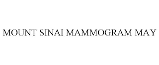 MOUNT SINAI MAMMOGRAM MAY