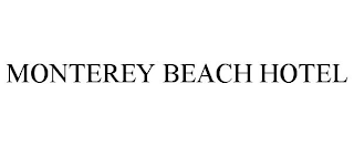 MONTEREY BEACH HOTEL