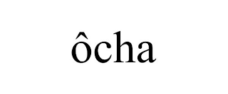 ÔCHA