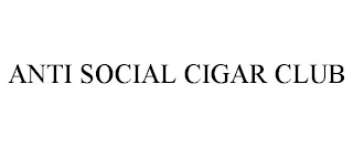 ANTI SOCIAL CIGAR CLUB