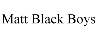 MATT BLACK BOYS