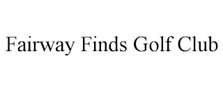 FAIRWAY FINDS GOLF CLUB
