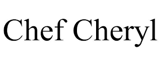CHEF CHERYL