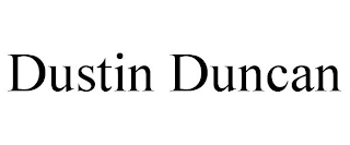 DUSTIN DUNCAN