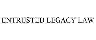 ENTRUSTED LEGACY LAW