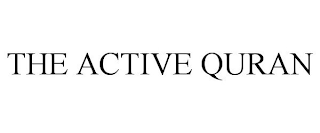 THE ACTIVE QURAN