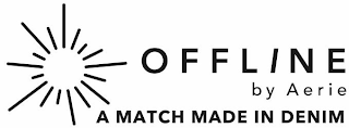 OFFLINE BY AERIE A MATCH MADE IN DENIM