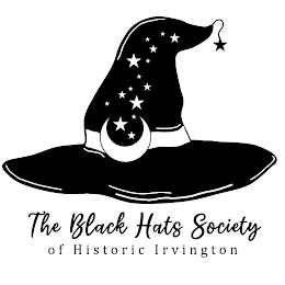 THE BLACK HATS SOCIETY OF HISTORIC IRVINGTON