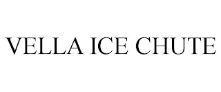 VELLA ICE CHUTE