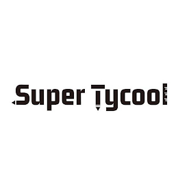 SUPER TYCOOL