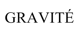 GRAVITÉ