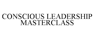 CONSCIOUS LEADERSHIP MASTERCLASS