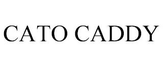 CATO CADDY