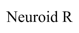 NEUROID R