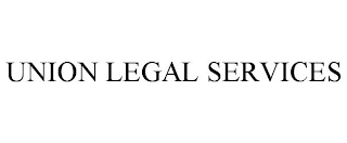 UNION LEGAL SERVICES