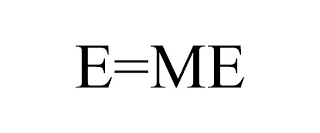 E=ME