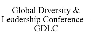 GLOBAL DIVERSITY & LEADERSHIP CONFERENCE - GDLC