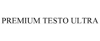 PREMIUM TESTO ULTRA