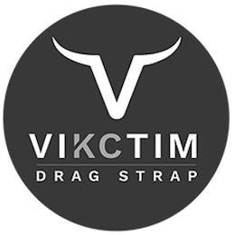 VIKCTIM DRAG STRAP